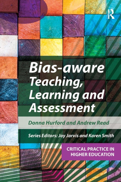 Book cover of: Bias-aware Teaching, Learning and Assessment. By: Donna Hurford