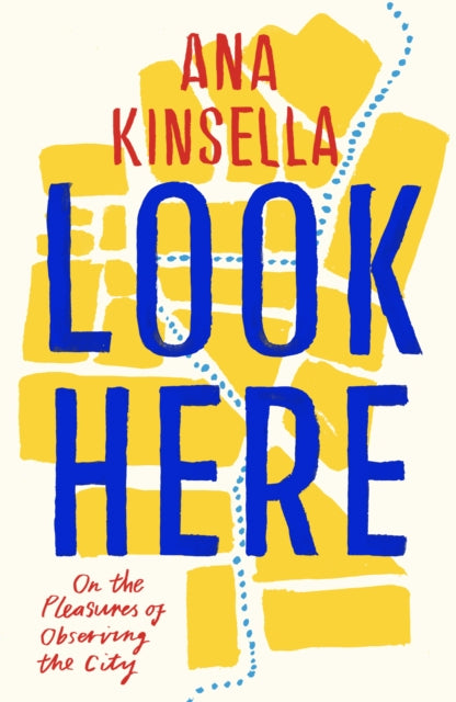 Book cover of: Look Here. By: Ana Kinsella