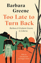 Book cover of: Too Late to Turn Back. By: Barbara Greene