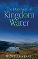 Book cover of: Discovery of Kingdom Water. By: Michelle Keane