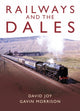 Book cover of: Railways and the Dales. By: David Joy