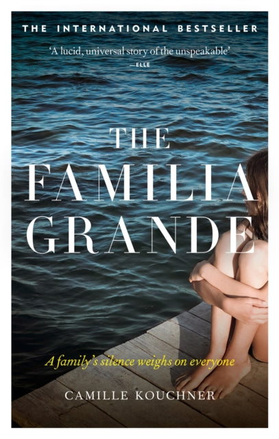 Book cover of: The Familia Grande. By: Camille Kouchner