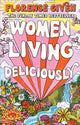 Women Living Deliciously, THE LIFE-CHANGING BOOK EVERY WOMAN DESERVES 9781914240515 Florence Given