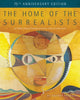 Book cover of: Home of the Surrealists - 75th Anniversary Edition. By: Antony Penrose