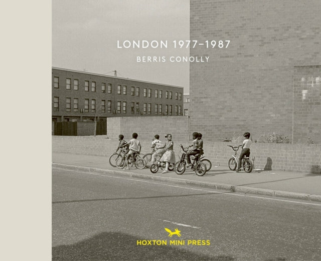 Book cover of: London 1977-1987. By: Berris Connoly