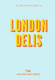 Book cover of: Opinionated Guide to London Delis. By: Hoxton Mini Press