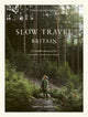 Slow Travel Britain 9781914314636 Liz Schaffer