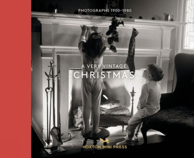 Very Vintage Christmas, Photographs 1890-1980 9781914314797 Hoxton Mini Press