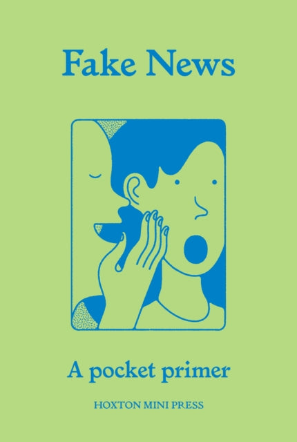 Fake News, A pocket primer 9781914314858 Chris Stokel-Walker