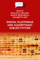 Book cover of: Digital Platforms and Algorithmic Subjectivities. By: Emiliana Armano