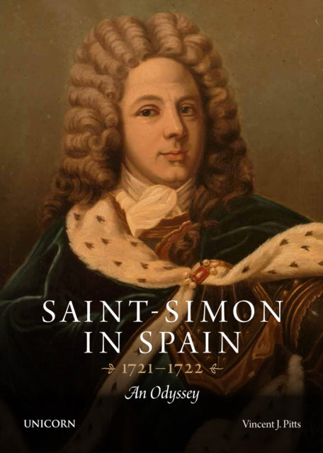 Book cover of: Saint-Simon in Spain 1721-1722. By: Vincent Pitts