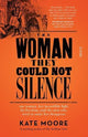 Woman They Could Not Silence, one woman, her incredible fight for freedom, and the men who tried to make her disappear 9781914484001 Kate Moore