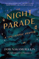 Book cover of: Night Parade. By: Jami Nakamura Lin