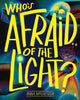 Book cover of: Who’s Afraid of the Light?. By: Anna McGregor