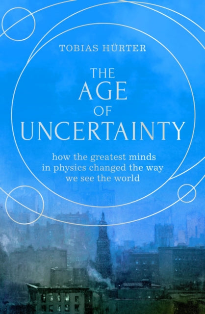 Book cover of: Age of Uncertainty. By: Tobias Hürter