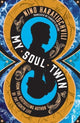 Book cover of: My Soul Twin. By: Nino Haratischvili