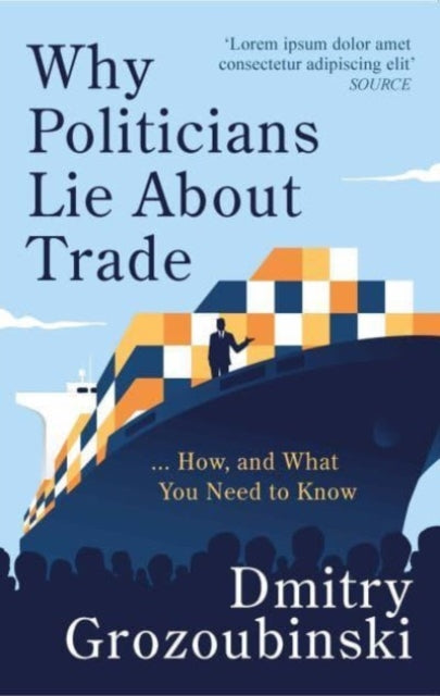 Book cover of: Why Politicians Lie About Trade