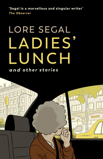 Ladies' Lunch, a novella & other stories 9781914502033 Lore Segal