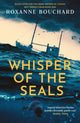 Book cover of: Whisper of the Seals. By: Roxanne Bouchard