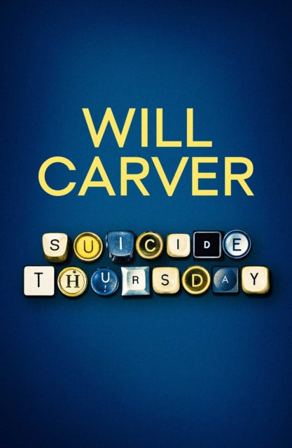Book cover of: Suicide Thursday. By: Will Carver