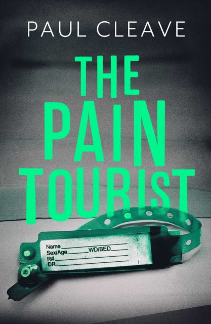 Book cover of: Pain Tourist. By: Paul Cleave