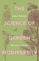 Book cover of: The Science of Garden Biodiversity. By: Julian Doberski