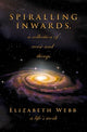 Book cover of: Spiralling Inwards - a collection of verse and things