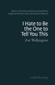 Book cover of: I hate to be the one to tell you this. By: WALKINGTON