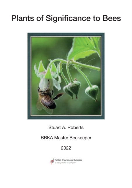 Book cover of: Plants of Significance to Bees. By: Stuart A. Roberts