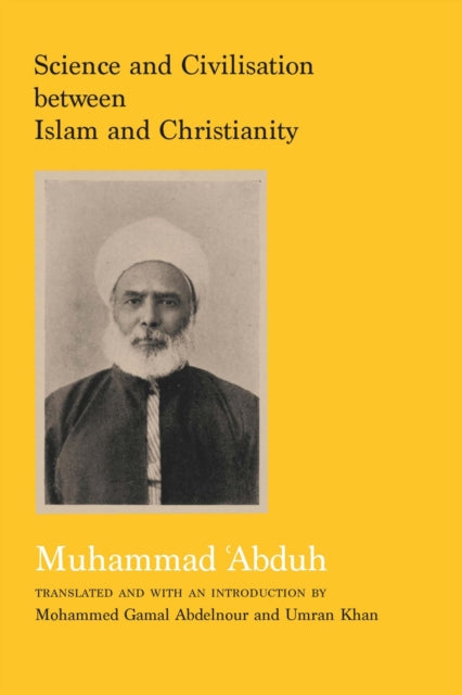 Book cover of: Science and Civilisation between Islam and Christianity