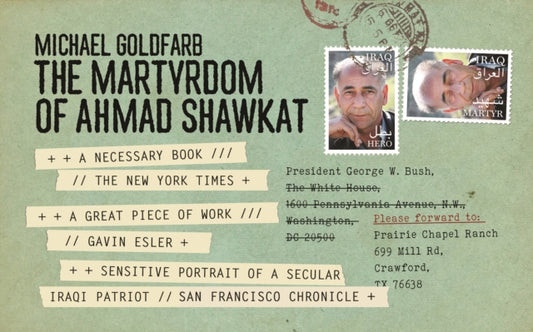Book cover of: Martyrdom of Ahmad Shawkat. By: Michael Goldfarb