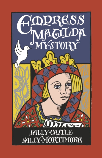 Book cover of: Empress Matilda: My Story