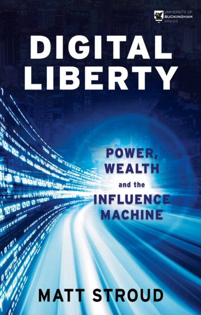 Book cover of: Digital Liberty. By: Matt Stroud