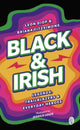 Black & Irish, Legends, Trailblazers & Everyday Heroes 9781915071231 Leon Diop