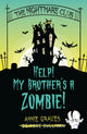 Book cover of: Nightmare Club: Help! My Brother's a Zombie