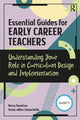 Book cover of: Essential Guides for Early Career Teachers: Understanding Your Role in Curriculum Design and Implementation. By: Henry Sauntson