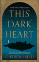 Book cover of: This Dark Heart. By: Christa Laird
