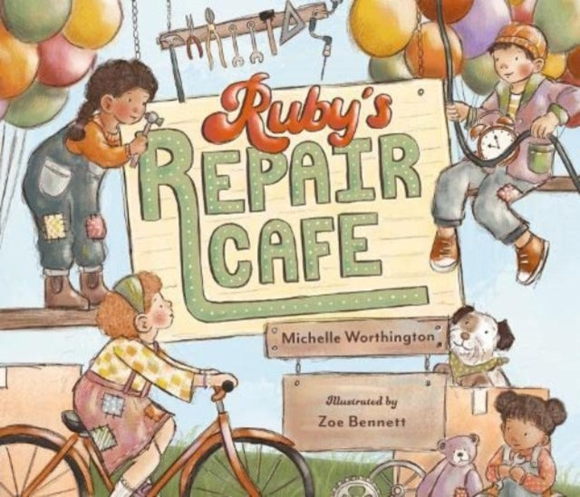 Book cover of: Ruby's Repair Cafe. By: Michelle Worthington