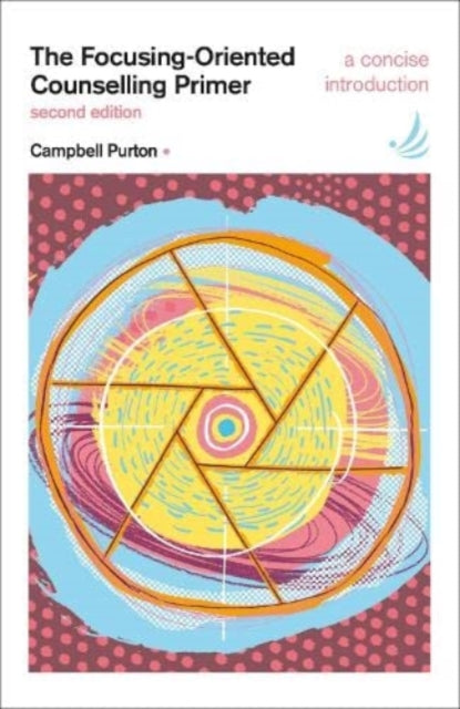 Book cover of: Focusing-Oriented Counselling Primer (second edition). By: Campbell Purton