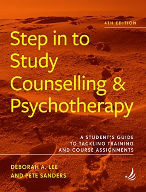 Book cover of: Step in to Study Counselling and Psychotherapy (4th edition)