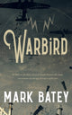 Book cover of: Warbird. By: Mark Batey