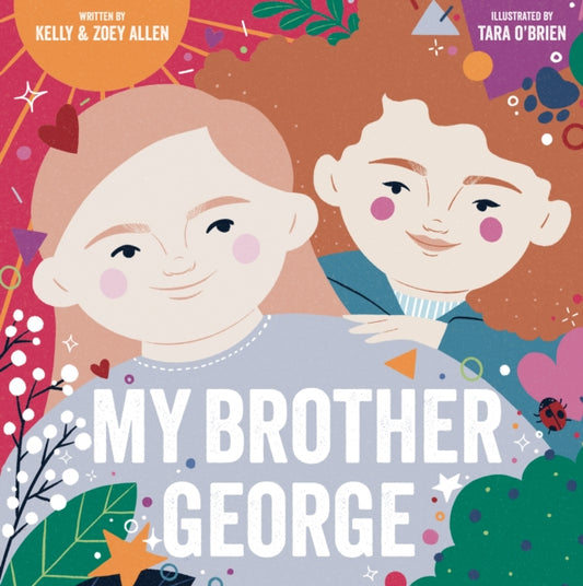 Book cover of: My Brother George. By: Kelly Allen
