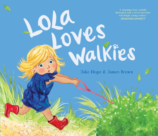 Book cover of: Lola Loves Walkies. By: Jake Hope