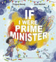 If I Were Prime Minister 9781915244994 Trygve Skaug; Ella Okstad; Rosie Hedger