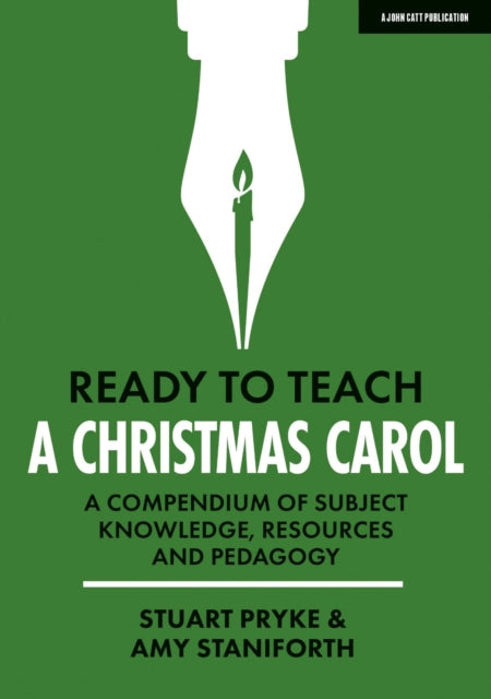 Ready to Teach: A Christmas Carol: A compendium of subject knowledge, resources and pedagogy 9781915261212 Stuart Pryke