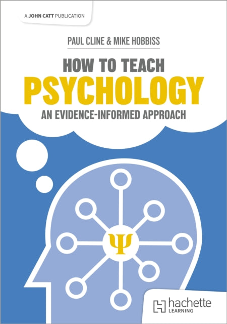 How to Teach Psychology: An evidence-informed approach 9781915261953 Paul Cline