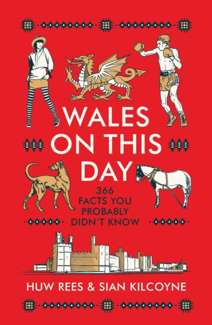 Book cover of: Wales on This Day. By: Huw Rees