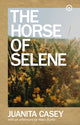 Book cover of: Horse of Selene. By: Juanita Casey
