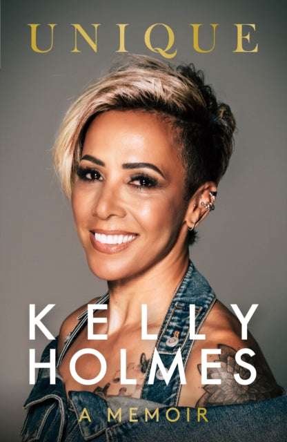 Book cover of: Kelly Holmes: Unique - A Memoir