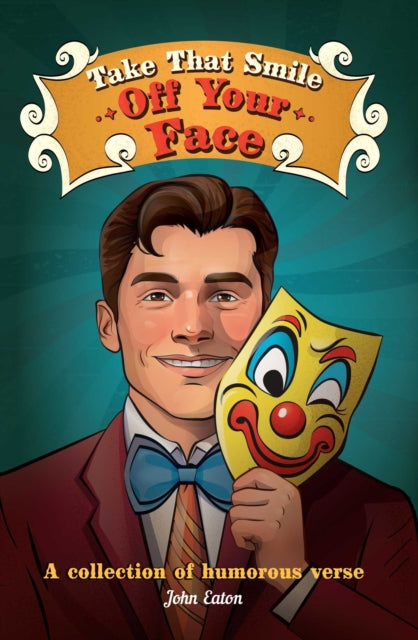Take That Smile Off Your Face, A collection of humorous verse 9781915376893 EATON, JOHN